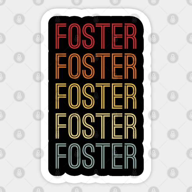 Foster Name Vintage Retro Gift Named Foster Sticker by CoolDesignsDz